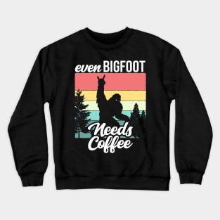 Even Bigfoot Needs Some Caffeine Crewneck Sweatshirt